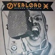 Overlord X - Weapon Is My Lyric