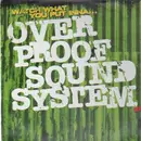 12'' - Overproof Sound System - Watch What You Put Inna...
