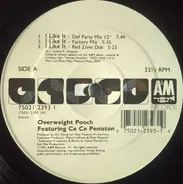 Overweight Pooch feat. Ce Ce Peniston - I Like It