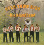 Over Town Kids Dixielandband - Over Town Kids Dixielandband