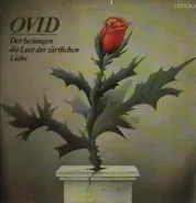 Ovid - Der Besungen Die Lust Der Zärtlichen Liebe