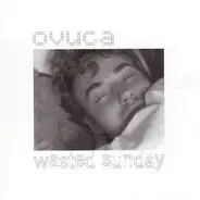 Ovuca - Wasted Sunday