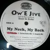 12inch Vinyl Single - Ow,E Jive - My Neck, My Back