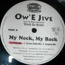 12inch Vinyl Single - Ow,E Jive - My Neck, My Back