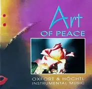 Oxfort & Höchtl - Art Of Peace