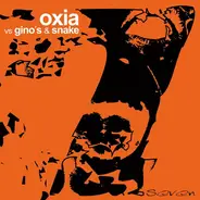 Oxia vs. Gino's & Snake Plissken - Seven