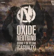 Oxide & Neutrino - Bound 4 Da Reload (Casualty)