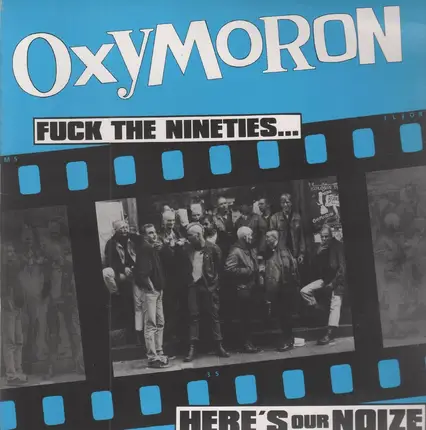 Oxymoron - Fuck The Nineties...Here's Our Noize