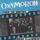 LP - Oxymoron - Fuck The Nineties...Here's Our Noize