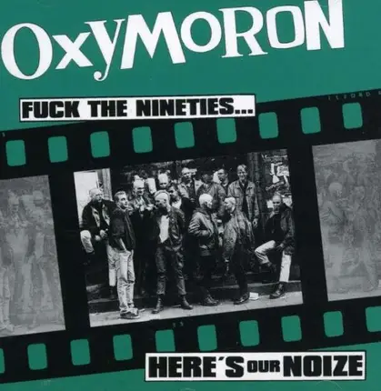 OXYMORON - FUCK THE NINETIES..HERE'S OUR NOIZE