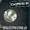 LP - Oxymoron - Westworld - STILL SEALED!