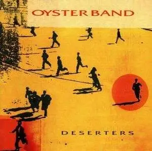 Oysterband - Deserters
