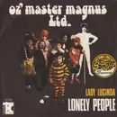 7inch Vinyl Single - Oz' Master Magnus Ltd. - Lonely People - No cover