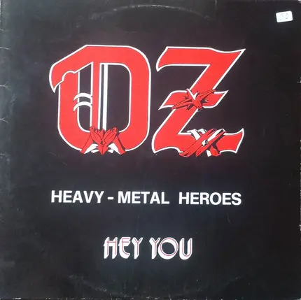 Oz - Heavy - Metal Heroes / Hey You