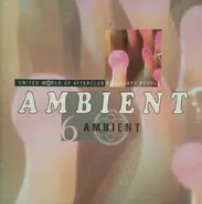 Ozone - United World Of Afterclub For Party People 6 - Ambient