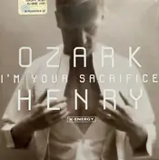ozark henry - I'm Your Sacrifice