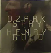 Ozark Henry - Stay Gold