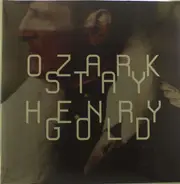 Ozark Henry - Stay Gold