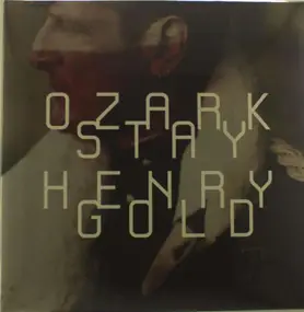 ozark henry - Stay Gold