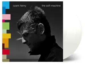 ozark henry - The Soft Machine