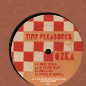 Ozka - Tiny Pleasures Part 1