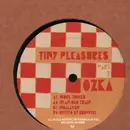 12inch Vinyl Single - Ozka - Tiny Pleasures Part 1