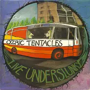 Ozric Tentacles - Live Underslunky