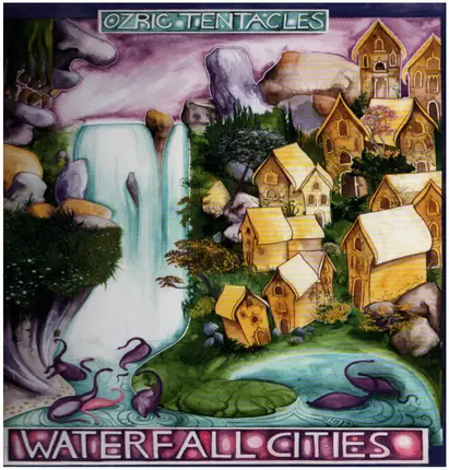 Ozric Tentacles - Waterfall Cities: The Hidden Step