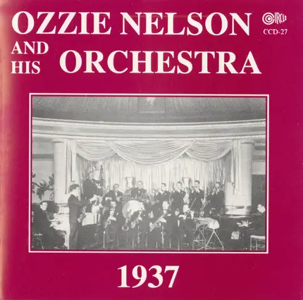 Ozzie Nelson And His Orchestra - 1937