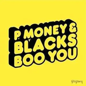 P-Money & Blacks / Trc - Boo You / OO AA EE Remixes