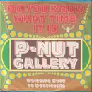 7inch Vinyl Single - P-Nut Gallery - Do You Know What Time It Is