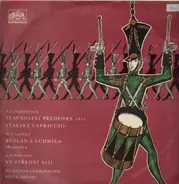 P I Cajkovskij / Glinka / Borodin - Slavnostni Prwedehra 1812v / Italske Capriccio / Ruslan A Ludmilla / Ve Stredni Asii