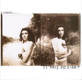 PJ Harvey - Is This Desire?