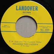 P. W. Sipe - Holding The Ladder / A Girl Named Joe