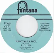 P. C. Ltd - Sunny Was A Fool