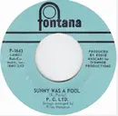 7inch Vinyl Single - P. C. Ltd - Sunny Was A Fool - RARE, MONO