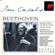 Beethoven (Casals) - Piano Trios op. 70/1-2 / Variations on 'Judas Maccabaeus'