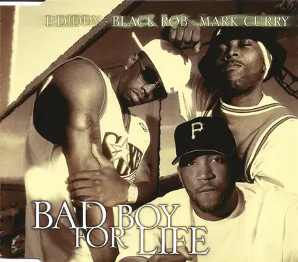 P. Diddy • Black Rob • Mark Curry - Bad Boy For Life