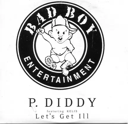 P. Diddy Feat. Kelis - Let's Get Ill