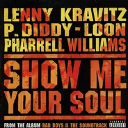 P. Diddy / Lenny Kravitz / Pharrell Williams / Loon / Snoop Dogg - Show Me Your Soul