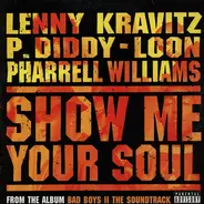 P. Diddy / Lenny Kravitz / Pharrell Williams / Loon / Snoop Dogg - Show Me Your Soul