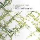 12'' - P. Lauer / C.B. Funk - Reject / Ralley San Francisco