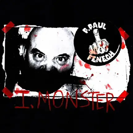 P.Paul Fenech - I, Monster