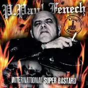 P. Paul Fenech - International Super Bastard