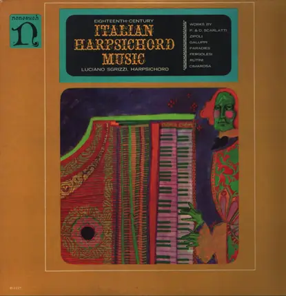 P. Scarlatti / D. Scarlatti / Zipoli / Galuppi a.o. - Eighteenth Century Italian Harpsichord Music
