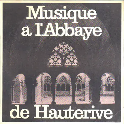 P. Stanislas Barbey - Musique A L'Abbaye Hauterive
