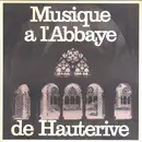 10'' - P. Stanislas Barbey - Musique A L'Abbaye Hauterive