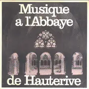 10'' - P. Stanislas Barbey - Musique A L'Abbaye Hauterive