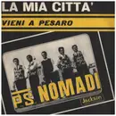 7inch Vinyl Single - P,,S,, Nomadi - La Mia Città