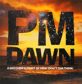 P.M. Dawn - A Watcher's Point Of View